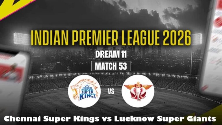 CSK vs LSG IPL 2026 Match 53 Prediction: Fantasy Tips & Match Preview